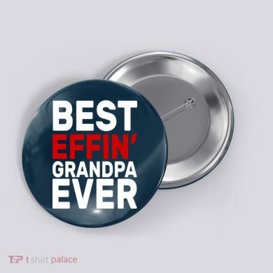 Best Effin Grandpa Ever Button