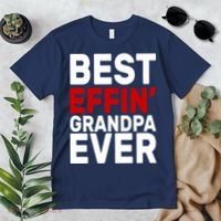 Best Effin Grandpa Ever Premium T-Shirt thumb 2