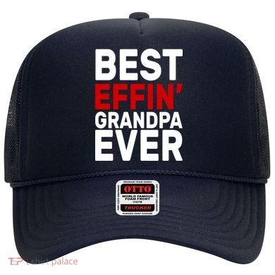 Best Effin Grandpa Ever Hat