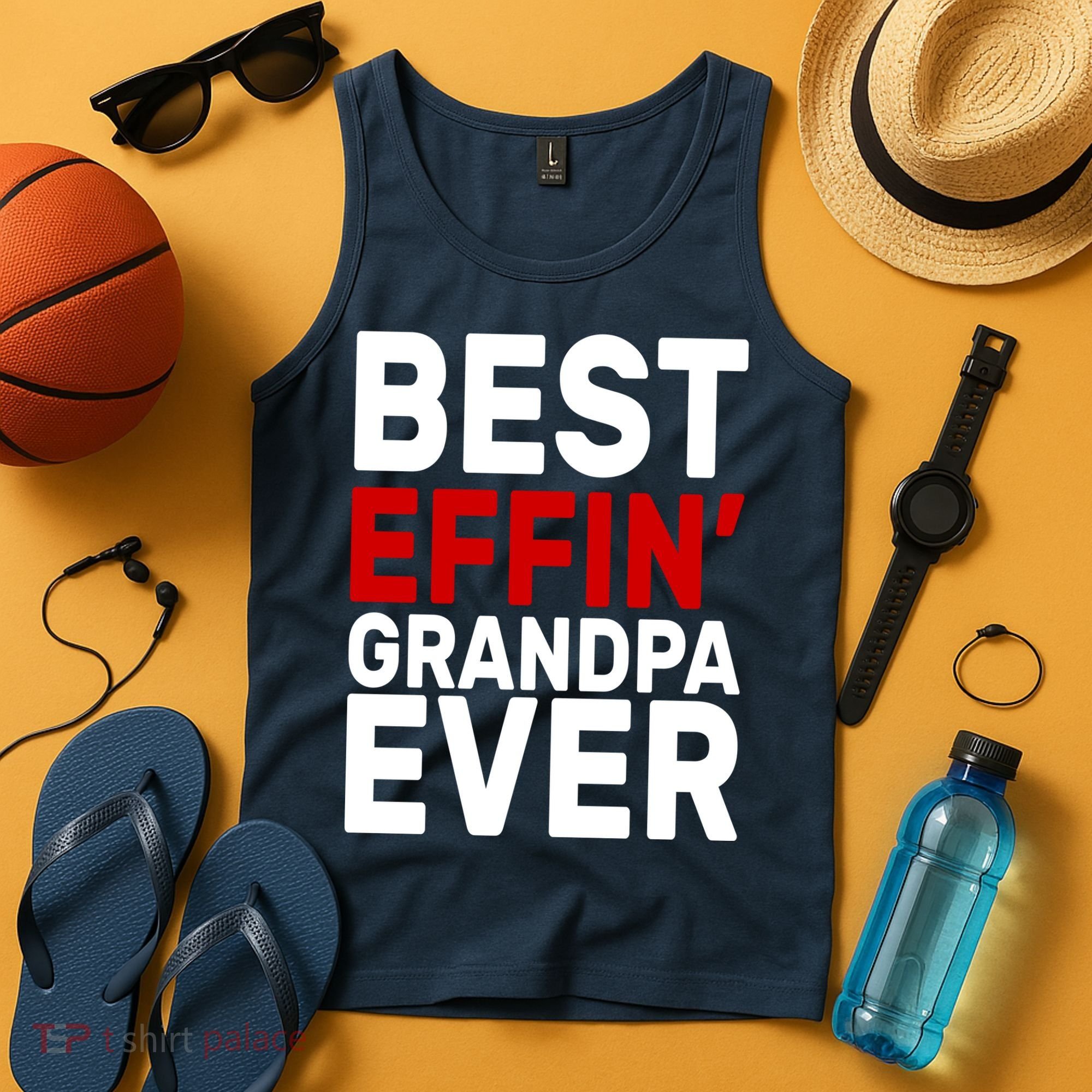 Best Effin Grandpa Ever Tank Top