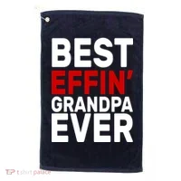 Best Effin Grandpa Ever Golf Towel thumb 0