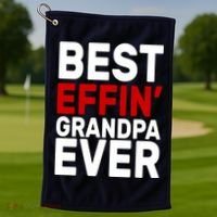 Best Effin Grandpa Ever Golf Towel thumb 1