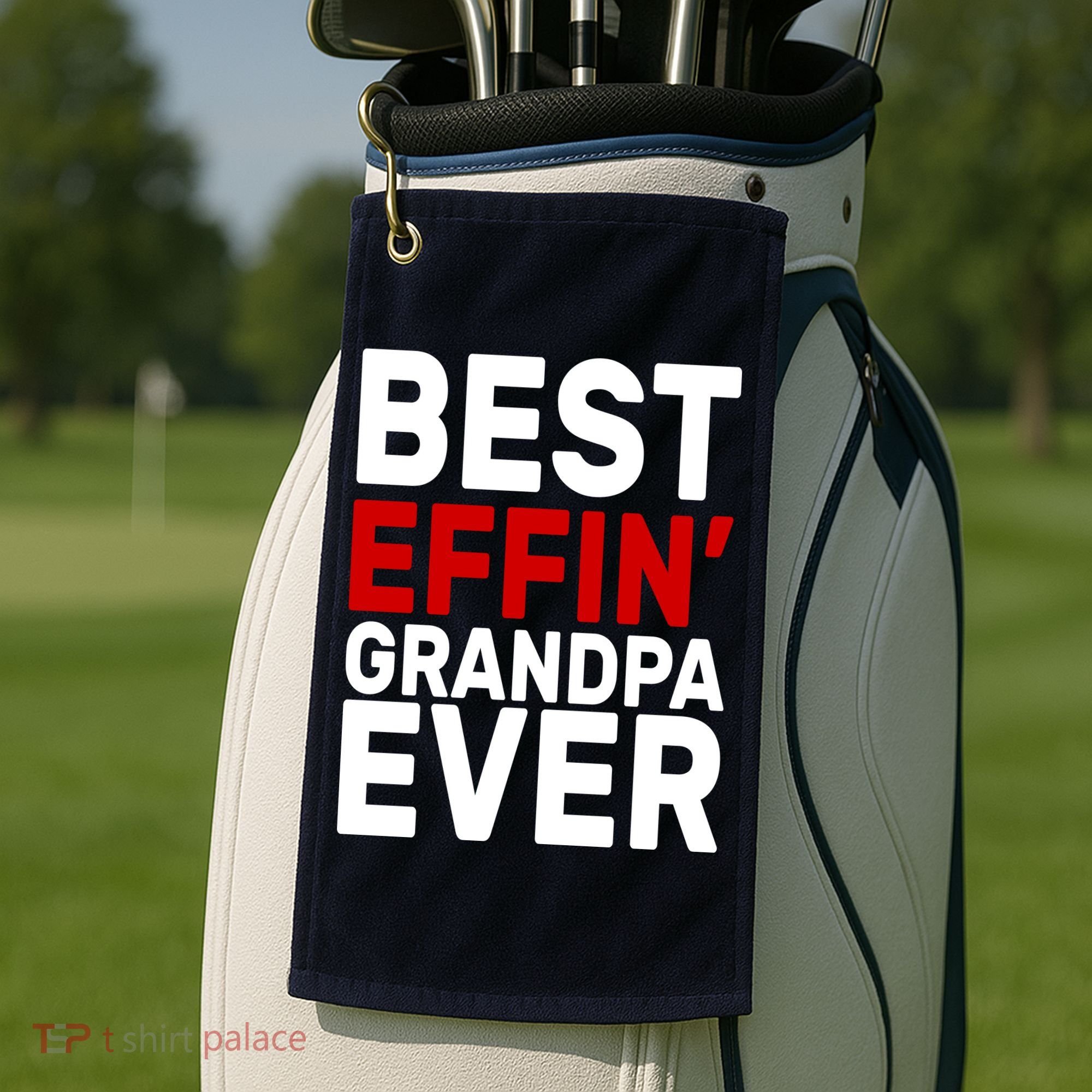 Best Effin Grandpa Ever Golf Towel