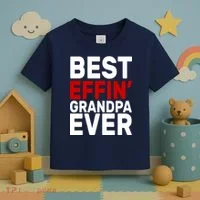 Best Effin Grandpa Ever Toddler T-Shirt thumb 3