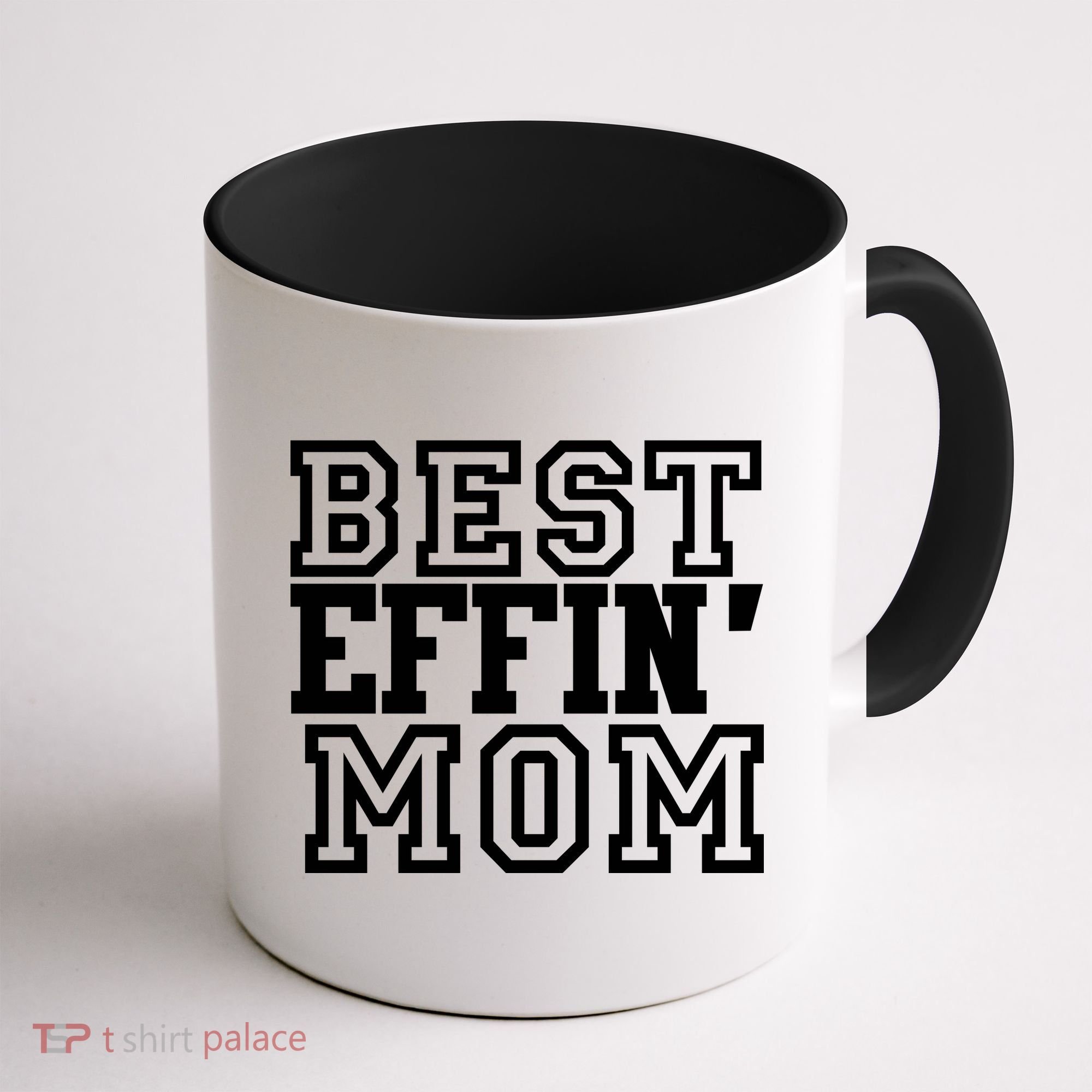 Best Effin Mom Coffee Mug
