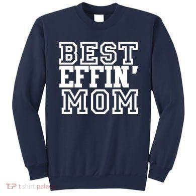 Best Effin Mom Sweatshirt