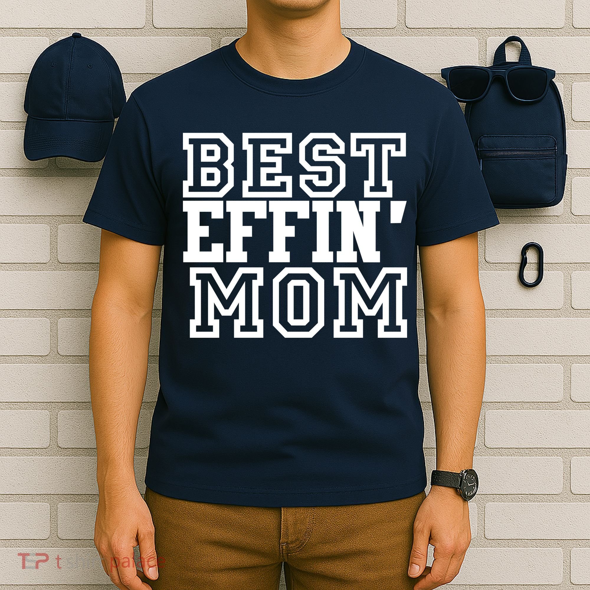 Best Effin Mom T-Shirt