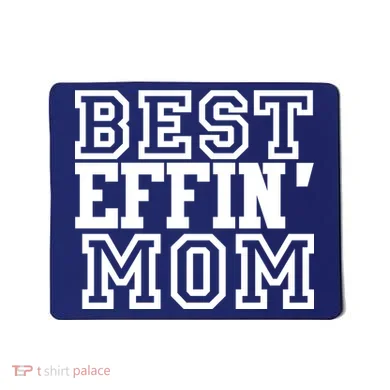 Best Effin Mom Mousepad