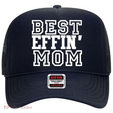 Best Effin Mom Hat