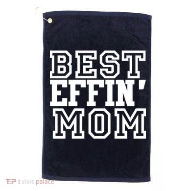 Best Effin Mom Golf Towel