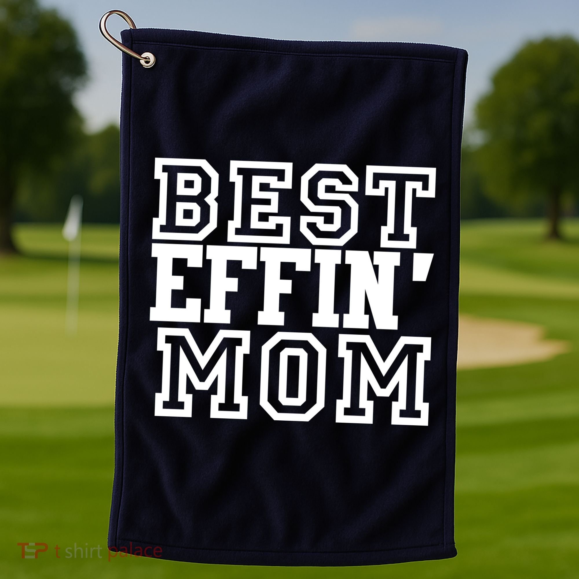 Best Effin Mom Golf Towel
