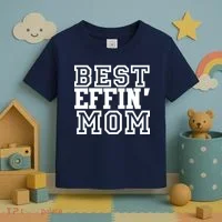 Best Effin Mom Toddler T-Shirt thumb 3