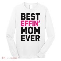 Best Effin Mom Ever Long Sleeve Shirt thumb 0