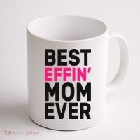 Best Effin Mom Ever Coffee Mug thumb 1