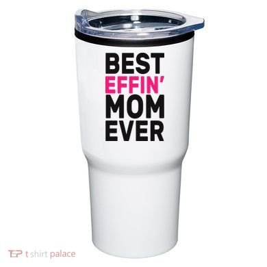 Best Effin Mom Ever Tumbler