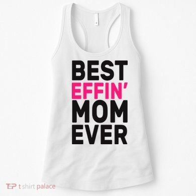 Best Effin Mom Ever Women's Tank Top