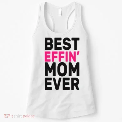 Best Effin Mom Ever Women's Tank Top