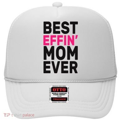 Best Effin Mom Ever Hat