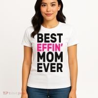 Best Effin Mom Ever Women's T-Shirt thumb 4