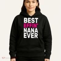 Best Effin Nana Ever Hoodie thumb 5
