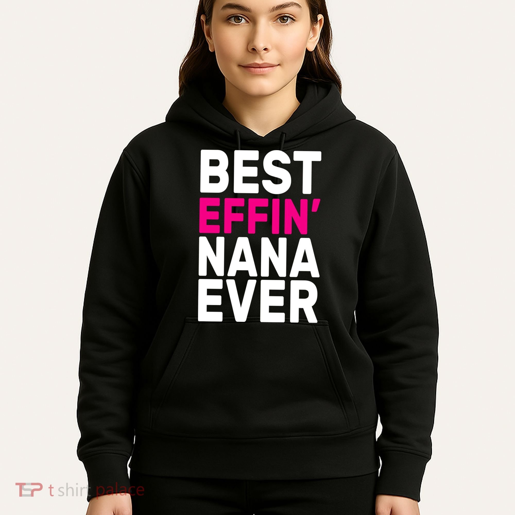 Best Effin Nana Ever Hoodie
