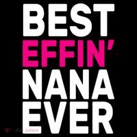 Best Effin Nana Ever Sweatshirt thumb 3