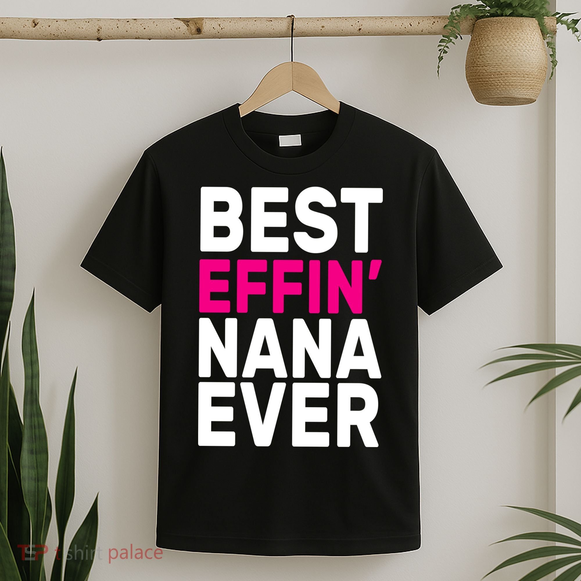Best Effin Nana Ever T-Shirt
