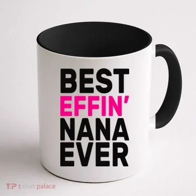 Best Effin Nana Ever Coffee Mug back