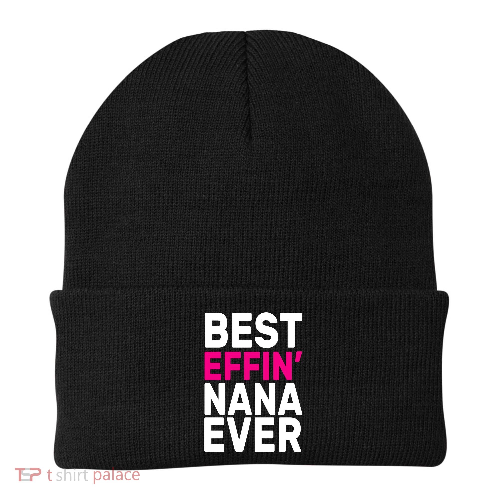 Best Effin Nana Ever Beanie