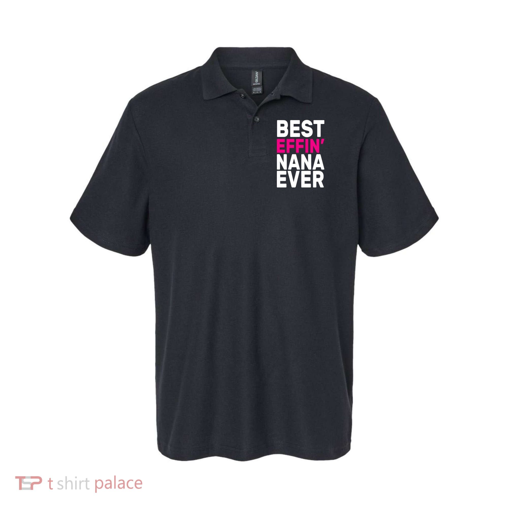 Best Effin Nana Ever Polo