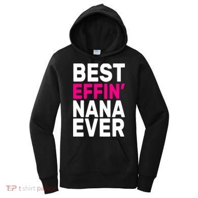 Best Effin Nana Ever Women's Hoodie