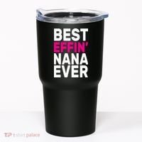 Best Effin Nana Ever Tumbler thumb 0