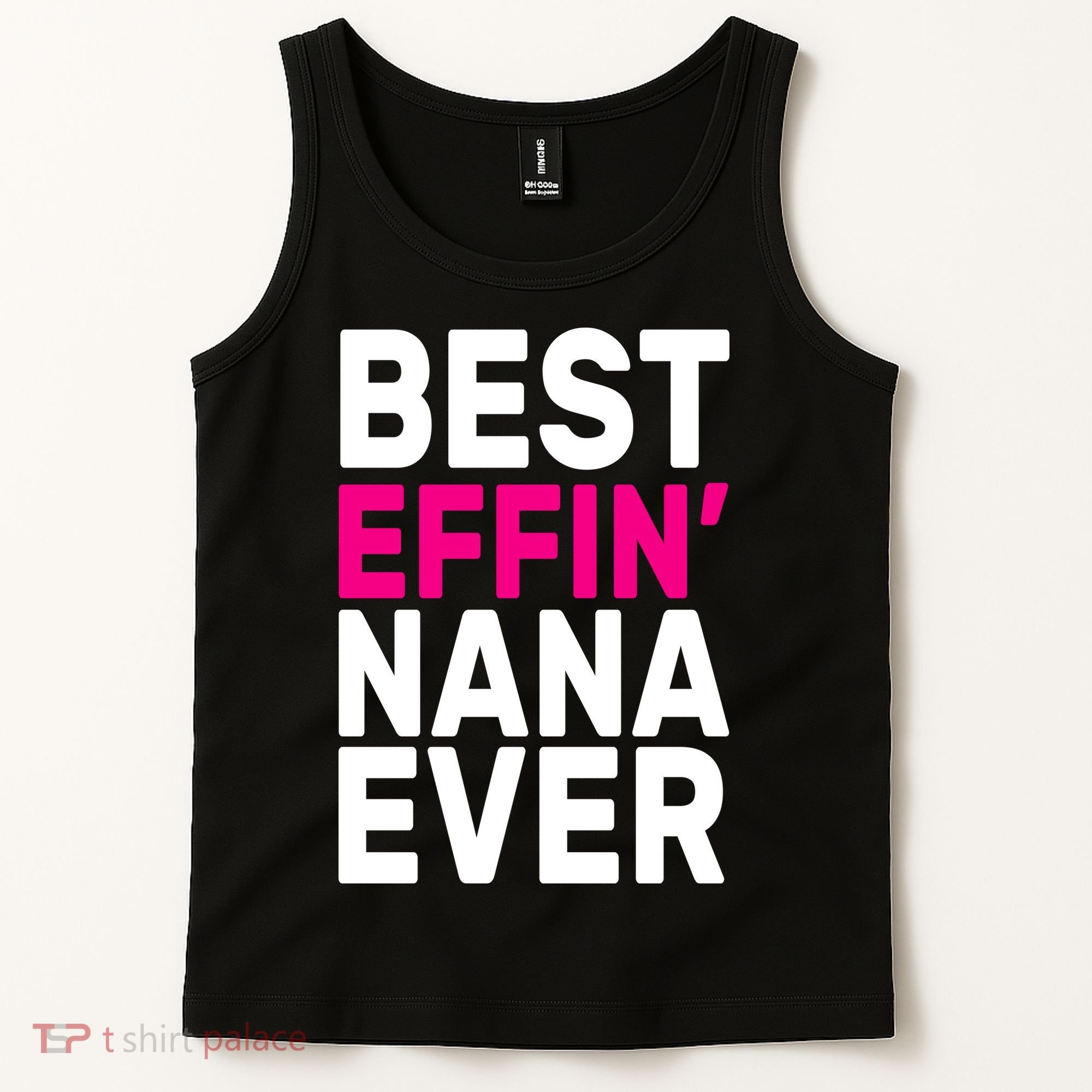 Best Effin Nana Ever Tank Top