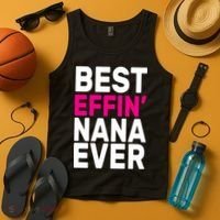 Best Effin Nana Ever Tank Top thumb 4