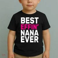 Best Effin Nana Ever Toddler T-Shirt thumb 2