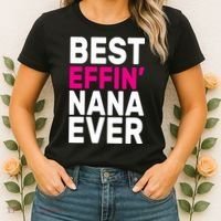 Best Effin Nana Ever Women's T-Shirt thumb 2