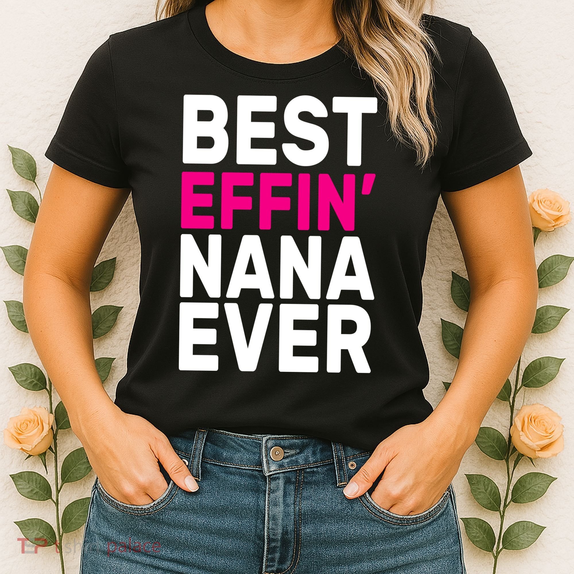 Best Effin Nana Ever Women's T-Shirt