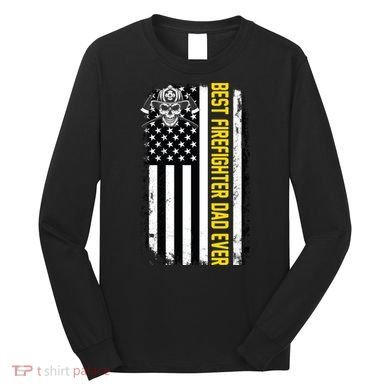 Best Firefighter Dad Ever Flag Long Sleeve Shirt