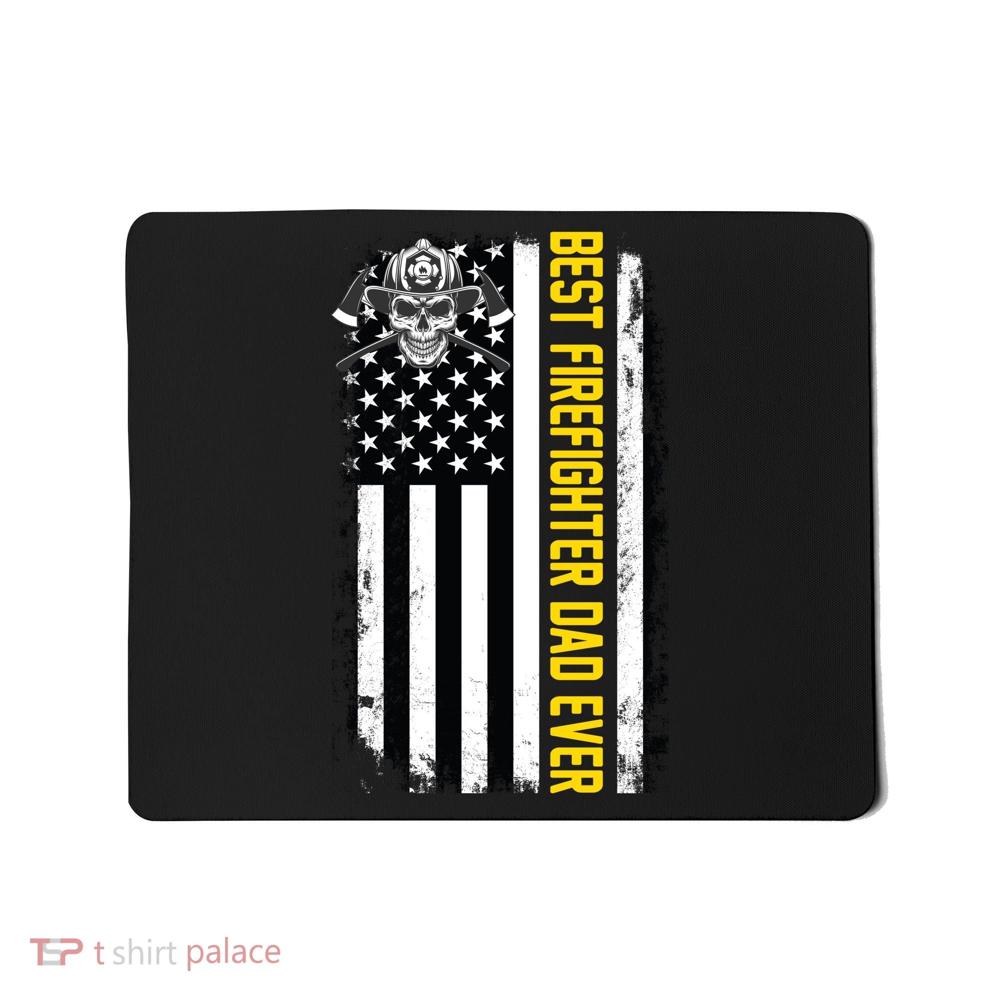 Best Firefighter Dad Ever Flag Mousepad