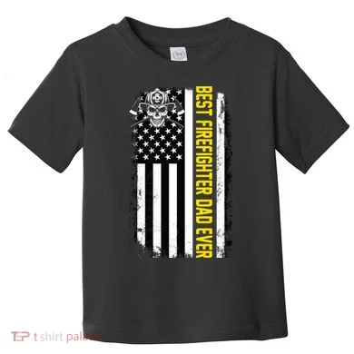 Best Firefighter Dad Ever Flag Toddler T-Shirt