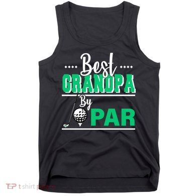 Best Grandpa By Par Tank Top