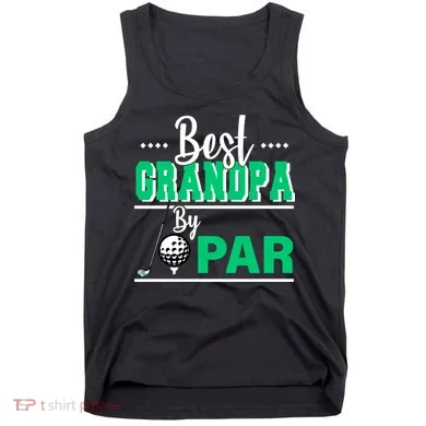 Best Grandpa By Par Tank Top