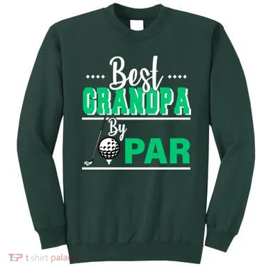 Best Grandpa By Par Sweatshirt