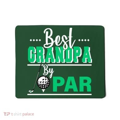 Best Grandpa By Par Mousepad