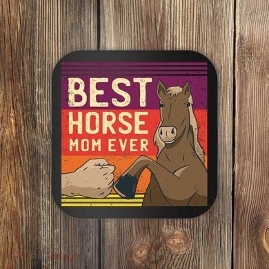 Best Horse Mom Ever Coaster
