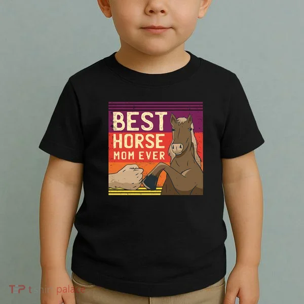 Best Horse Mom Ever Toddler T-Shirt