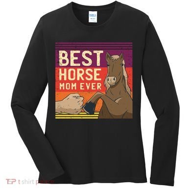 Best Horse Mom Ever Women's Long Sleeve Shirt