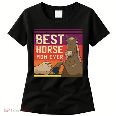 Best Horse Mom Ever Women's T-Shirt