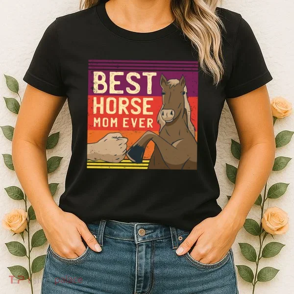Best Horse Mom Ever Women's T-Shirt