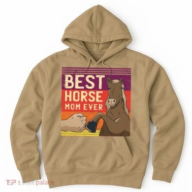 Best Horse Mom Ever Hoodie